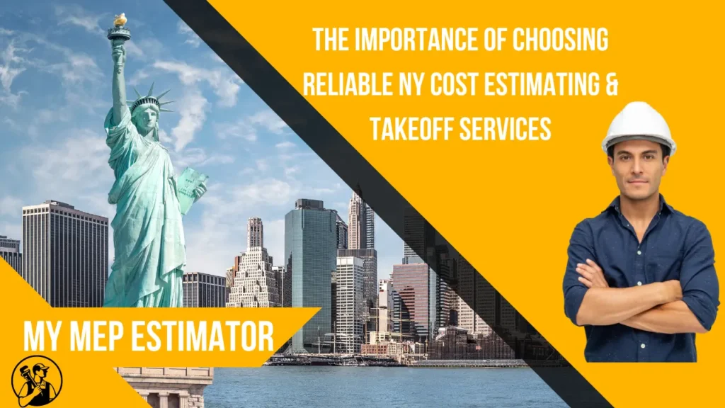 The Importance of Choosing Reliable NY Cost Estimating & Takeoff Services